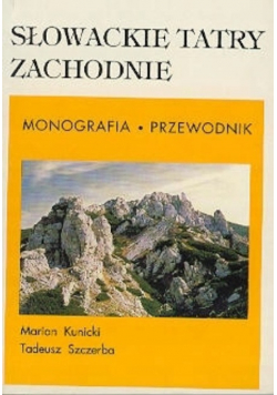Słowackie Tatry Zachodnie Monografia Przewodnik