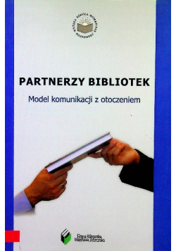Partnerzy bibliotek Model komunikacji z otoczeniem