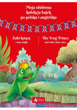 Moja ulubiona kolekcja bajek. Żabi książę...