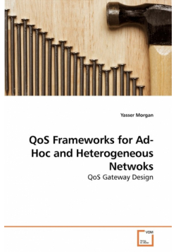 QoS Frameworks for Ad-Hoc and Heterogeneous Netwoks