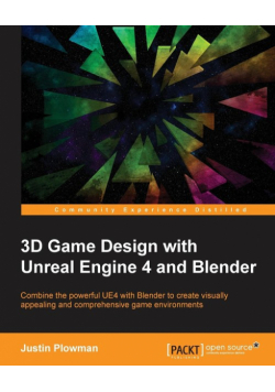 3D Game Design with Unreal Engine 4 and Blender