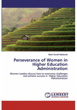Perseverance of Women in Higher Education Administration