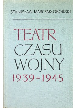 Teatr Czasu Wojny 1939 do 1945