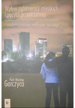 Wpływ aglomeracji miejskich i pozycji przestrzennej