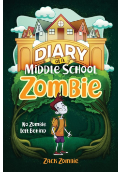Diary of a Middle School Zombie