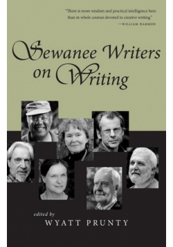 Sewanee Writers on Writing