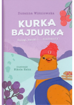Kurka Bajdurka Śnieg sanki i dinozaury