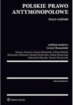 Polskie prawo antymonopolowe: Zarys wykładu
