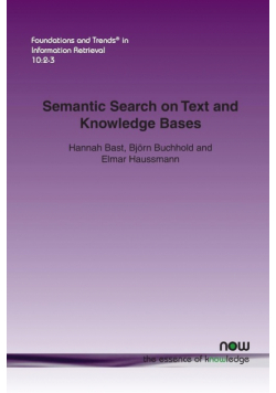 Semantic Search on Text and Knowledge Bases