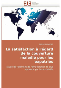 La Satisfaction A L''Egard de La Couverture Maladie Pour Les Expatries