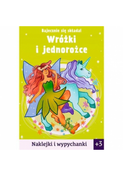 Bajecznie się składa! Wróżki i jednorożce