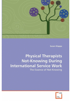 Physical Therapists Not-Knowing During International Service Work