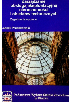 Zarządzanie obsługą eksploatacyjną nieruchomości i obiektów technicznych