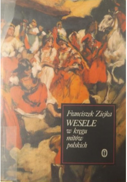 Wesele w kręgu mitów polskich