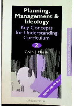 Planning Management & Ideology Key Concepts for Understanding Curriculum Tom 2
