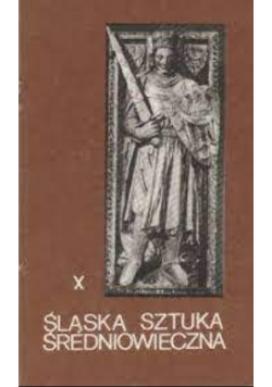 Śląska sztuka średniowieczna X