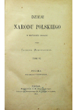 Dzieje narodu polskiego Tom VI 1872 r.