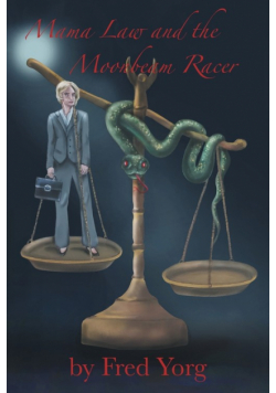 Mama Law and the Moonbeam Racer