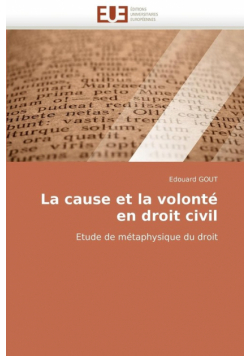La cause et la volonté en droit civil
