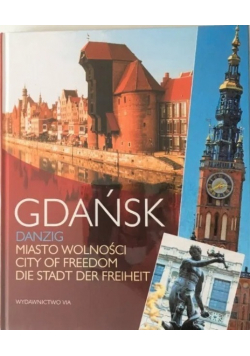Gdańsk Miasto wolności