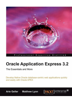 Oracle Application Express 3.2 - The Essentials and More