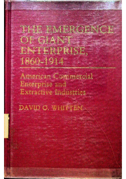 The emergence of giant enterprise 1860 1914