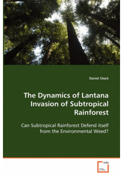 The Dynamics of Lantana Invasion of Subtropical Rainforest