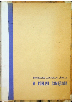 W pobliżu Oświęcimia