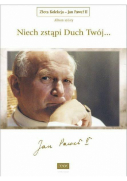 Złota Kolekcja JP II Album 6 Niech zstąpi.. DVD