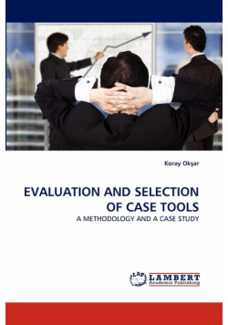 Evaluation And Selection Of Case Tools