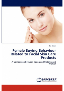 Female Buying Behaviour Related to Facial Skin Care Products