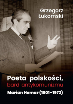 Poeta polskości, bard antykomunizmu