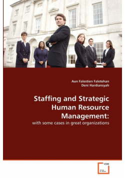 Staffing and Strategic Human Resource Management