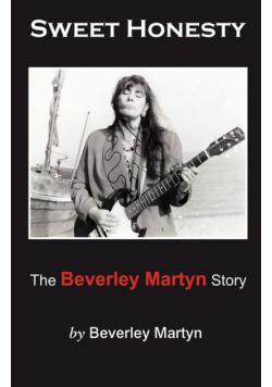 Sweet Honesty - The Beverley Martyn Story