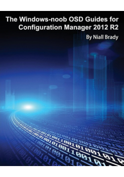 The Windows-noob OSD Guides for Configuration Manager 2012 R2