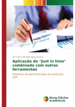 Aplicação do "Just in time" combinado com outras ferramentas