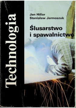 Technologia Ślusarstwo i spawalnictwo