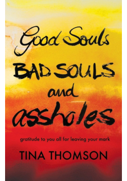 Good Souls, Bad Souls and Assholes
