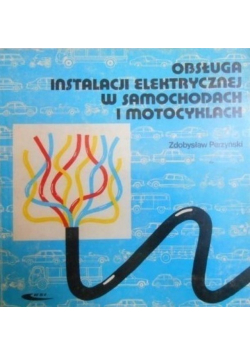 Obsługa instalacji elektrycznej w samochodach i motocyklach
