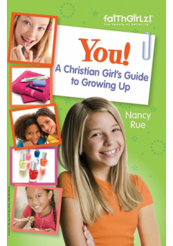 You! a Christian Girl's Guide to Growing Up