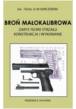 Broń małokalibrowa. Zarys teorii strzału