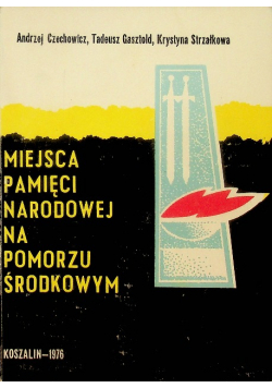 Miejsca pamięci narodowej na pomorzu środkowym