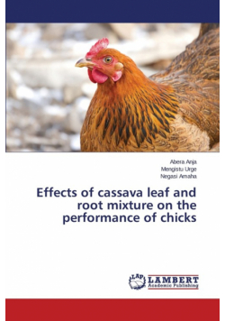 Effects of cassava leaf and root mixture on the performance of chicks