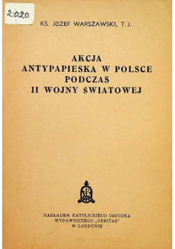 Akcja antypapieska w Polsce podczas II wojny światowej