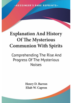 Explanation And History Of The Mysterious Communion With Spirits