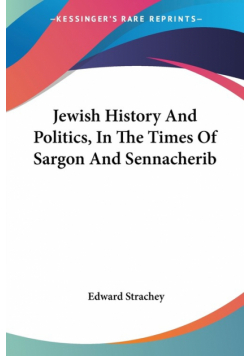 Jewish History And Politics, In The Times Of Sargon And Sennacherib