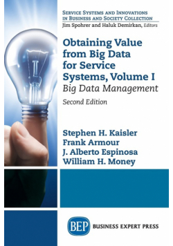 Obtaining Value from Big Data for Service Systems, Volume I