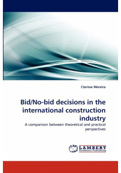 Bid/No-Bid Decisions in the International Construction Industry