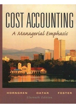 Cost accounting A Managerial Emphasis