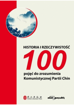 Historia i rzeczywistość. 100 pojęć do...